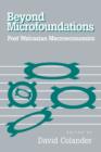 Image for Beyond microfoundations  : Post Walrasian macroeconomics