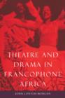 Image for Theatre and Drama in Francophone Africa