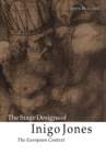 Image for The stage designs of Inigo Jones  : the European context