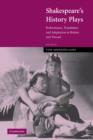 Image for Shakespeare&#39;s history plays  : performance, translation and adaptation in Britain and abroad