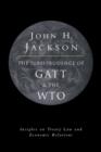 Image for The jurisprudence of GATT and the WTO  : insights on treaty law and economic relations