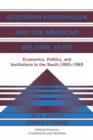 Image for Southern paternalism and the American welfare state  : economics, politics and institutions in the South, 1865-1965