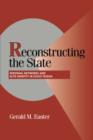 Image for Reconstructing the state  : personal networks and elite identity in Soviet Russia