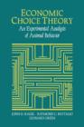Image for Economic choice theory  : an experimental analysis of animal behavior