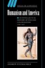 Image for Humanism and America  : an intellectual history of English colonisation, 1500-1625