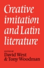 Image for Creative imitation and Latin literature