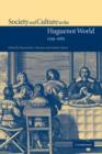 Image for Society and Culture in the Huguenot World, 1559–1685