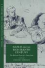 Image for Naples in the eighteenth century  : the birth and death of a nation state