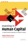 Image for Investing in human capital  : a capital markets approach to student funding