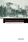 Image for The Claims of Common Sense : Moore, Wittgenstein, Keynes and the Social Sciences