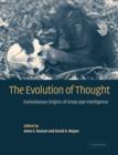 Image for The evolution of thought  : evolutionary origins of great ape intelligence
