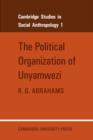 Image for The Political Organization of Unyamwezi