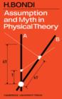 Image for Assumption and Myth in Physical Theory