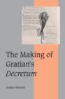 Image for The Making of Gratian&#39;s Decretum