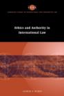 Image for Ethics and Authority in International Law