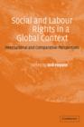 Image for Social and labour rights in a global context  : international and comparative perspectives