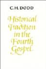 Image for Historical Tradition in the Fourth Gospel
