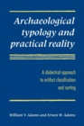 Image for Archaeological typology and practical reality  : a dialectical approach to artifact classification and sorting
