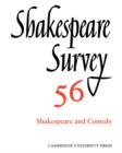 Image for Shakespeare Survey: Volume 56, Shakespeare and Comedy