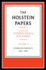 Image for The Holstein Papers: Volume 3, Correspondence 1861-1896 : The Memoirs, Diaries and Correspondence of Friedrich von Holstein 1837-1909