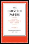 Image for The Holstein Papers: Volume 4, Correspondence 1897-1909 : The Memoirs, Diaries and Correspondence of Friedrich von Holstein 1837-1909