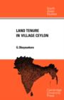 Image for Land Tenure in Village Ceylon