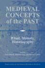 Image for Medieval concepts of the past  : ritual, memory, historiography
