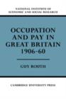 Image for Occupation and Pay in Great Britain 1906-60