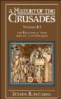 Image for A History of the Crusades: Volume 3, The Kingdom of Acre and the Later Crusades