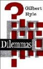Image for Dilemmas : The Tarner Lectures 1953