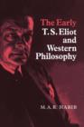 Image for The Early T. S. Eliot and Western Philosophy