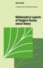 Image for Mathematical Aspects of Hodgkin-Huxley Neural Theory