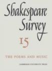 Image for Shakespeare Survey: Volume 15, The Poems and Music