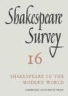 Image for Shakespeare Survey: Volume 16, Shakespeare in the Modern World
