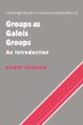 Image for Groups as Galois groups  : an introduction