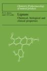 Image for Lignans  : chemical, biological, and clinical properties