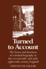 Image for Turned to account  : the forms and functions of criminal biography in late seventeenth- and early eighteenth-century England