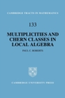Image for Multiplicities and chern classes in local algebra