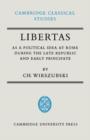 Image for Libertas as a Political Idea at Rome during the Late Republic and Early Principate