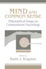 Image for Mind and common sense  : philosophical essays on commonsense psychology