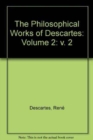 Image for The Philosophical Works of Descartes: Volume 2