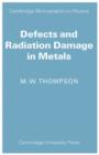 Image for Defects and Radiation Damage in Metals
