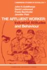 Image for The Affluent Worker: Industrial Attitudes and Behaviour