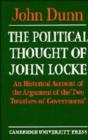 Image for The Political Thought of John Locke : An Historical Account of the Argument of the &#39;Two Treatises of Government&#39;