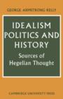 Image for Idealism, Politics and History