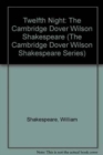 Image for Twelfth Night : The Cambridge Dover Wilson Shakespeare