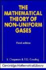 Image for The Mathematical Theory of Non-uniform Gases