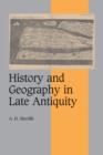 Image for History and Geography in Late Antiquity