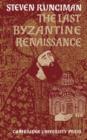 Image for The Last Byzantine Renaissance