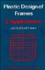 Image for Plastic Design of Frames: Volume 2, Applications